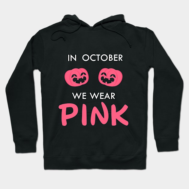 In October We Wear Pink Thanksgiving Breast Cancer Support Hoodie by Trendy_Designs